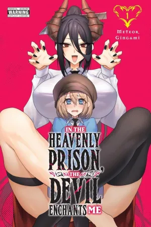 In The Heavenly Prison, The Devil Enchants Me Vol. 1
