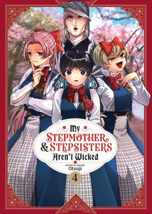 My Stepmother And Stepsisters Aren't Wicked Vol. 4
